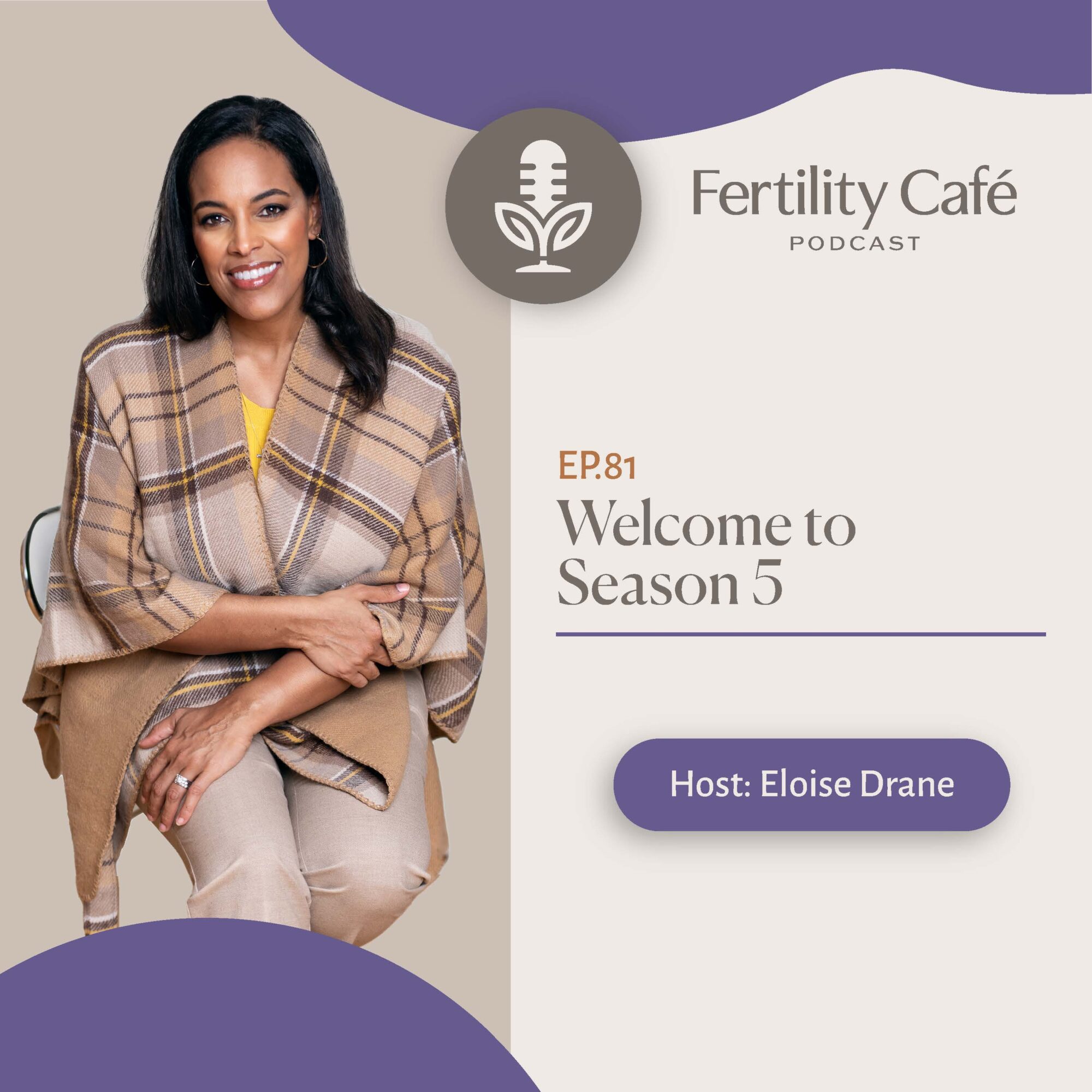 The Fertility Cafe - Episode 81: Welcome to Season 5