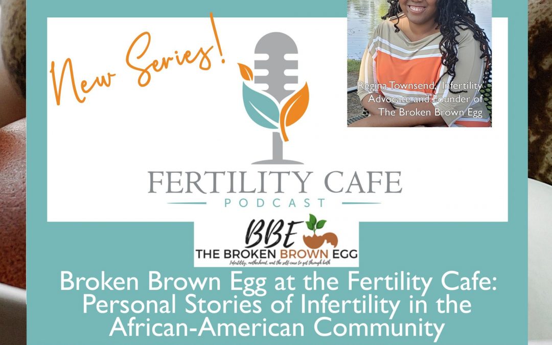 Ep 17 Part 1 Infertility: African-American Community Personal Stories