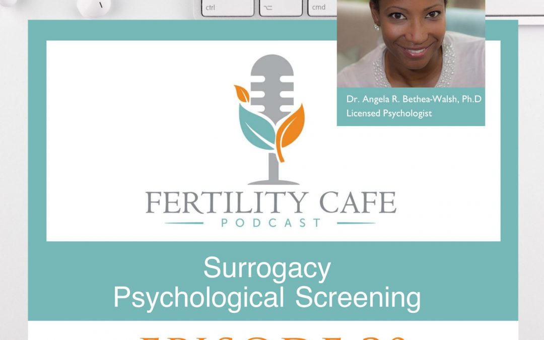 Ep 20 | Surrogacy Psychological Screening