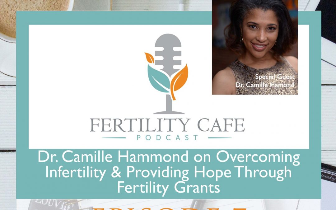 Ep 07. Fertility Grants – Providing Hope & Overcoming Infertility
